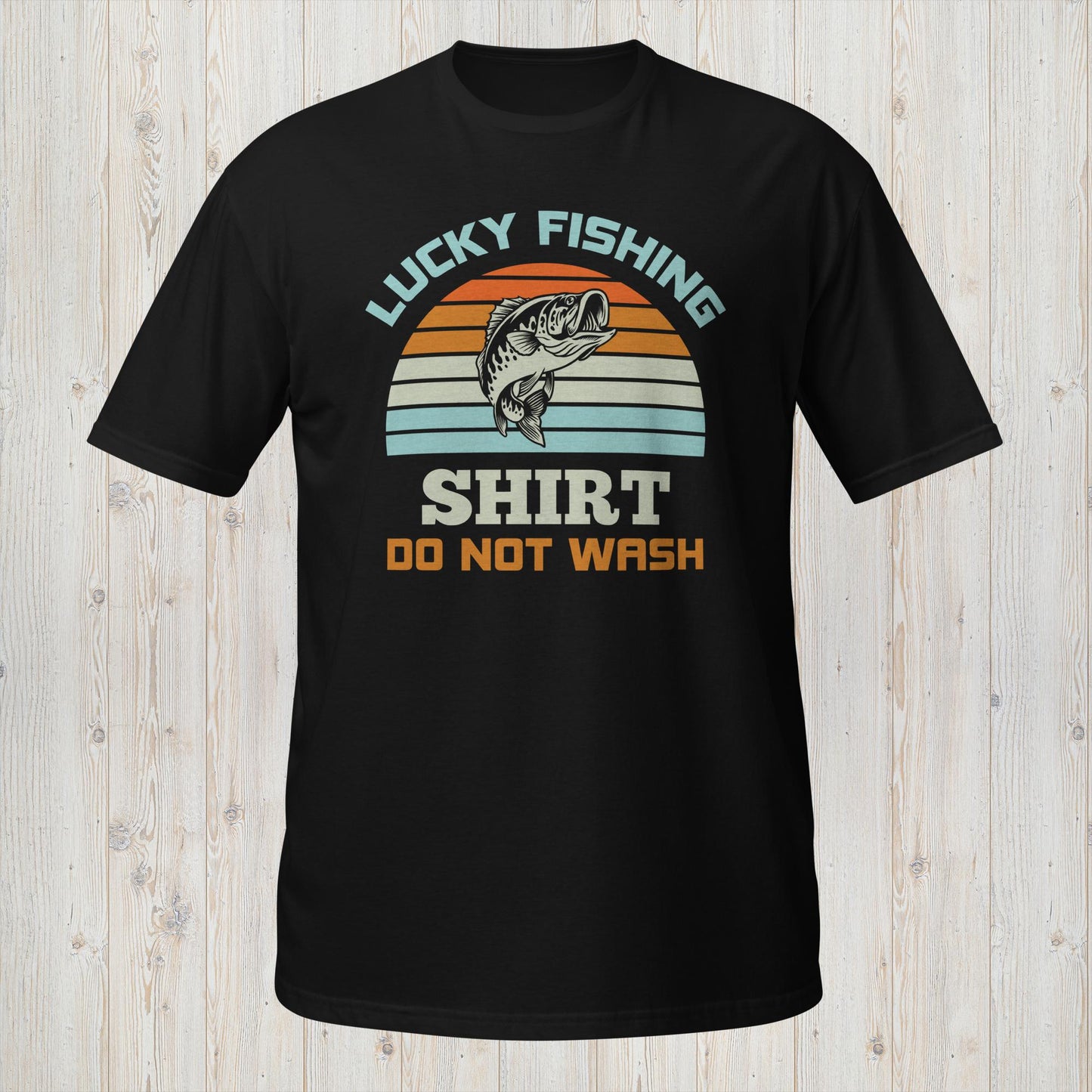 Lucky Fishing Shirt - Wear It Proud, Never Wash Your Luck Away
