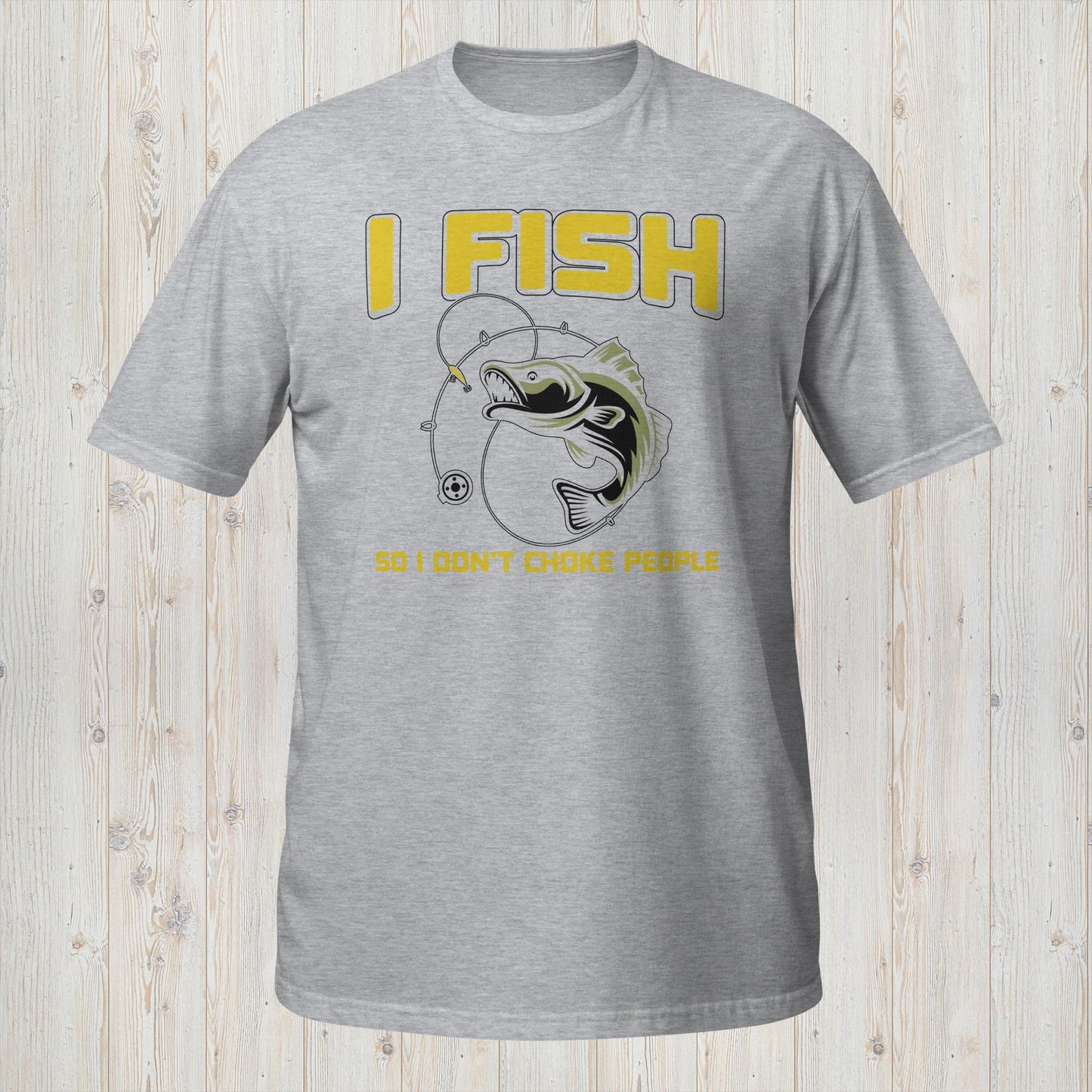 I Fish So I Don't Choke People Tee - Humorous Fishing Statement T-Shirt